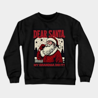 Dear Santa…My () Did It: Vintage Santa Art Design Crewneck Sweatshirt